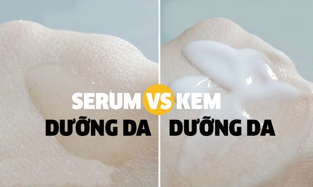 Nên mua serum hay kem dưỡng